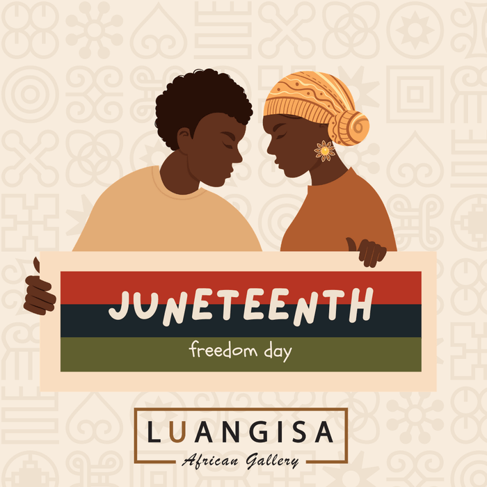 Luangisa African Gallery Celebrates Juneteenth - Luangisa African Gallery